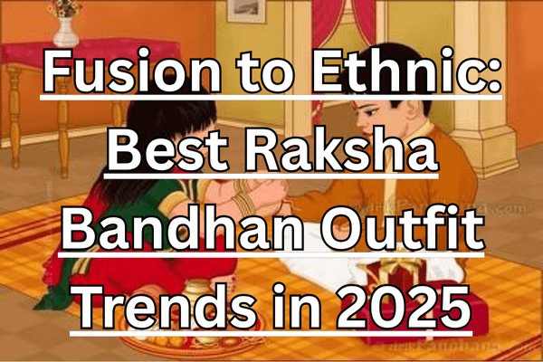 Raksha Bandhan Outfit
